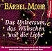 Das Universum, das Wünschen und die Liebe: Die kosmo-komische Liebesgeschichte für alle BestellerInnen beim Universum: 4 CDs by 