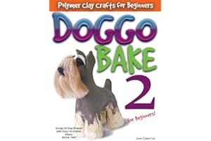 Doggo Bake for Beginners!: Sculpt 20 Dog Breeds With Easy-To-Follow Steps, Book Two (2)