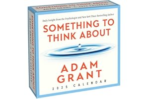 Adam Grant 2025 Day-to-Day Calendar: Something to Think About: Daily Insight from the Psychologist and Author