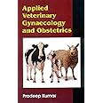 APPLIED VETERINARY GYNAECOLOGY AND OBSTETRICS (PB 2020) [Paperback] PRADEEP KUMAR