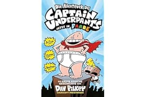Captain Underpants Band 1: Die Abenteuer des Captain Underpants