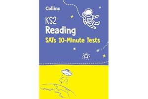 KS2 English Reading SATs 10-Minute Tests: Home Learning and School Resources from the Publisher of 2022 Test and Exam Revision Practice Guides, ... the 2026 tests (Collins KS2 SATs Practice)