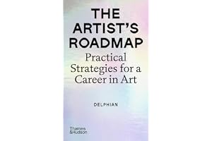 The Artist's Roadmap: Practical Strategies for a Career in Art /anglais