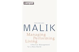 Managing Performing Living: Effective Management for a New World