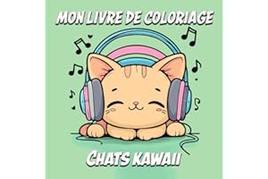 Mon Livre de Coloriage. Chats Kawaii: Pour enfants et adultes, 47 dessins