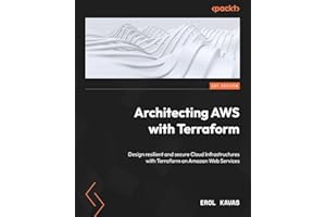 Architecting AWS with Terraform: Design resilient and secure Cloud Infrastructures with Terraform on Amazon Web Services