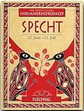 Ihr persönliches Indianer-Horoskop: Specht by