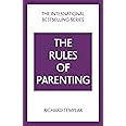 The Rules of Parenting: A Personal Code for Bringing Up Happy, Confident Children