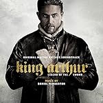 King Arthur: Legend of the Sword - Original Motion Picture Soundtrack