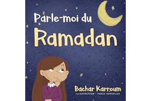 Parle-moi du Ramadan: (Islam pour enfants)