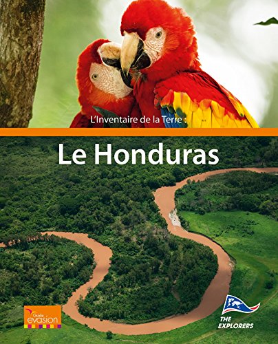 L'Inventaire de la Terre : Le Honduras: The Explorers L'Inventaire de la Terre : Le Honduras: The Explorers