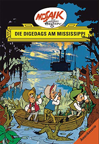 Mosaik von Hannes Hegen: Die Digedags am Mississippi (Mosaik von Hannes Hegen - Amerika-Serie)