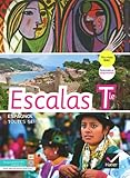 Escalas Espagnol Tle éd. 2012 - Manuel de l'élève