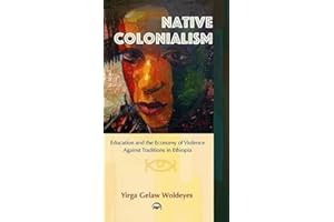 Native Colonialism: Education and the Economy of Violence Against Traditions in Ethiopia