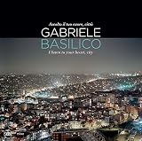 Gabriele Basilico. Ascolto il tuo cuore. Ediz. illustrata