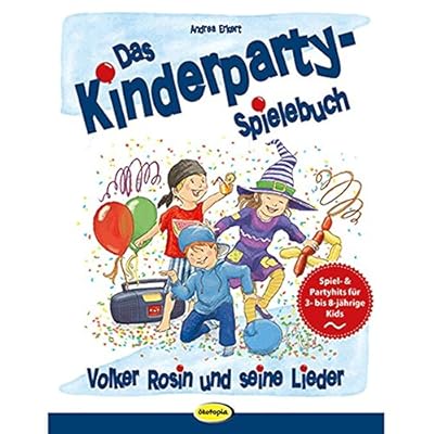 Das Kinderparty-Spielebuch: Volker Rosin und seine Lieder
