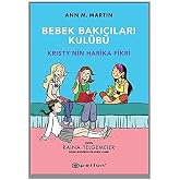 Bebek Bakıcıları Kul&uuml;b&uuml; - Kristy&rsquo;nin Harika Fikri
