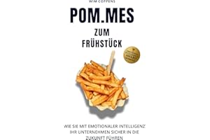 POM.MES zum Frühstück: Wie Sie mit emotionaler Intelligenz Ihr Unternehmen sicher in die Zukunft führen