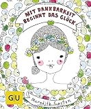 Image de Mit Dankbarkeit beginnt das Glück (GU Mind & Soul Einzeltitel)