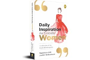 Daily Inspiration For Everyday Women: A collection of 365 inspirational quotes