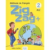ZigZag+. M&eacute;thode de fran&ccedil;ais. Niveau 2. Livre de l'&eacute;l&egrave;ve. Per la Scuola elementare. Con CD-Audio
