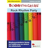 Boomwhackers - Rock Rhythm Party: Rhythmusorientierte St&uuml;cke zur Auff&uuml;hrung von einfach bis mittelschwer