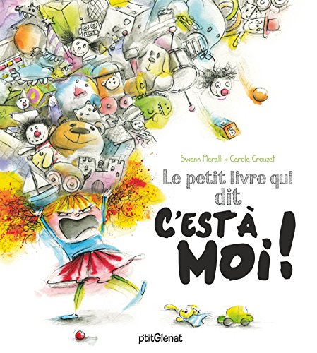 couverture de : Le petit livre qui dit "C'est &agrave; moi !"