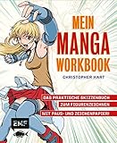 Mein Manga-Workbook: Das praktische Skizzenbuch zum Figurenzeichnen by Christopher Hart, Katharina Eichler