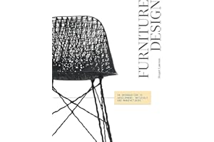 Furniture Design: An Introduction to Development, Materials, Manufacturing