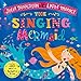The Singing Mermaid (Julia Donaldson/Lydia Monks) by Julia Donaldson, Lydia Monks