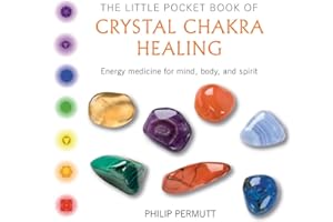 The Little Pocket Book of Crystal Chakra Healing: Energy Medicine for Mind, Body, and Spirit (Philip Permutt's bibliography)