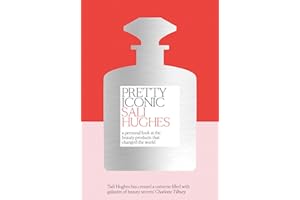 Pretty Iconic: A Personal Look at the Beauty Products that Changed the World