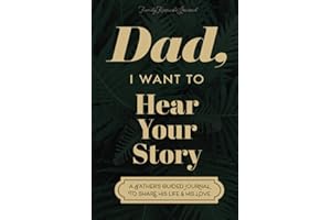 Dad, I Want to Hear Your Story: A Father's Guided Journal to Share His Life & His Love (Sage Green Cover)