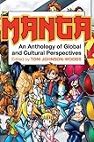 Manga: An Anthology of Global and Cultural Perspectives