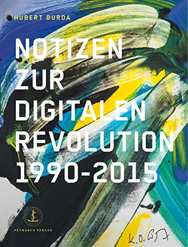Download Notizen zur digitalen Revolution 1990-2015: Wie die Medien sich ändern Download Notizen zur digitalen Revolution 1990-2015: Wie die Medien sich ändern