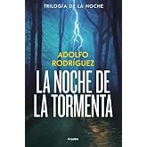 La noche de la tormenta (Trilog&iacute;a de la Noche 3) (Novela de intriga)