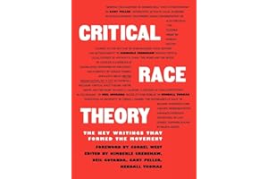 Critical Race Theory: The Key Writings That Formed the Movement