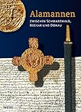 Image de Alamannen zwischen Schwarzwald, Neckar und Donau: Begleitbuch zur Wanderausstellung