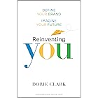 Reinventing You: Define Your Brand, Imagine Your Future