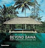 Beyond Bawa: Modern Masterworks of Monsoon Asia by 