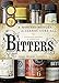 Produktbild Bitters: A Spirited History of a Classic Cure-All, with Cocktails, Recipes, and Formulas