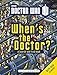 Doctor Who: When's The Doctor? by 
