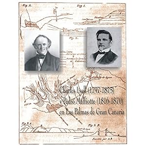 CRÓNICAS URBANAS DE HISTORIA NATURAL.: CHARLES LYELL Y PEDRO MAFFIOTTE EN LAS PALMAS DE GRAN CANARIA.