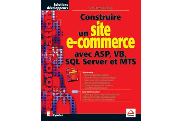 Construire un site e-commerce avec ASP, VB, SQL Server et MTS