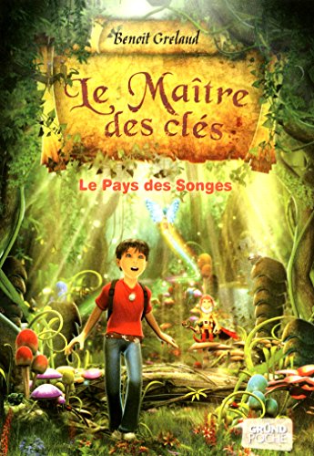 Télécharger Le Maître des clés, tome 1 - Le pays des songes (GRUND POCHE) livre En ligne