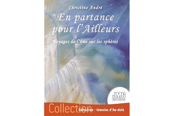 En partance pour l'Ailleurs - Voyages de l'âme sur les sphères