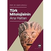 T&uuml;rk Mitolojisinin Ana Hatları