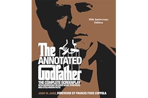 The Annotated Godfather (50th Anniversary Edition): The Complete Screenplay, Commentary on Every Scene, Interviews, and Little-Known Facts