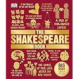 The Shakespeare Book: Big Ideas Simply Explained