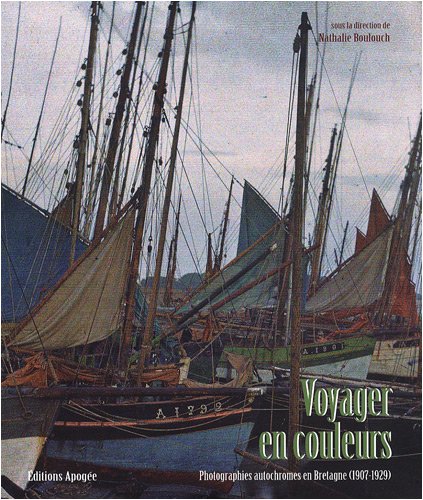 Download Voyager en couleurs : Photographies autochromes en Bretagne (1907-1929) Download Voyager en couleurs : Photographies autochromes en Bretagne (1907-1929)